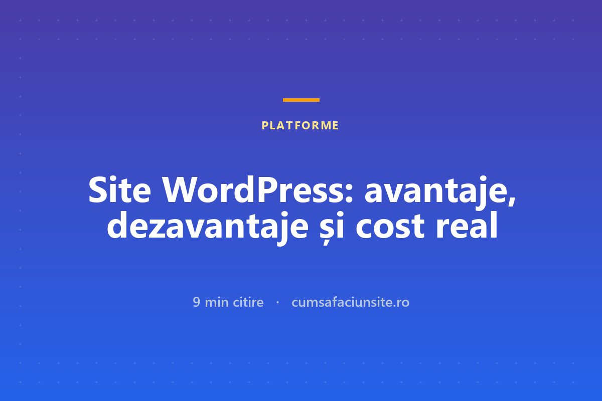 Site WordPress: avantaje, dezavantaje și costul real pe trei ani